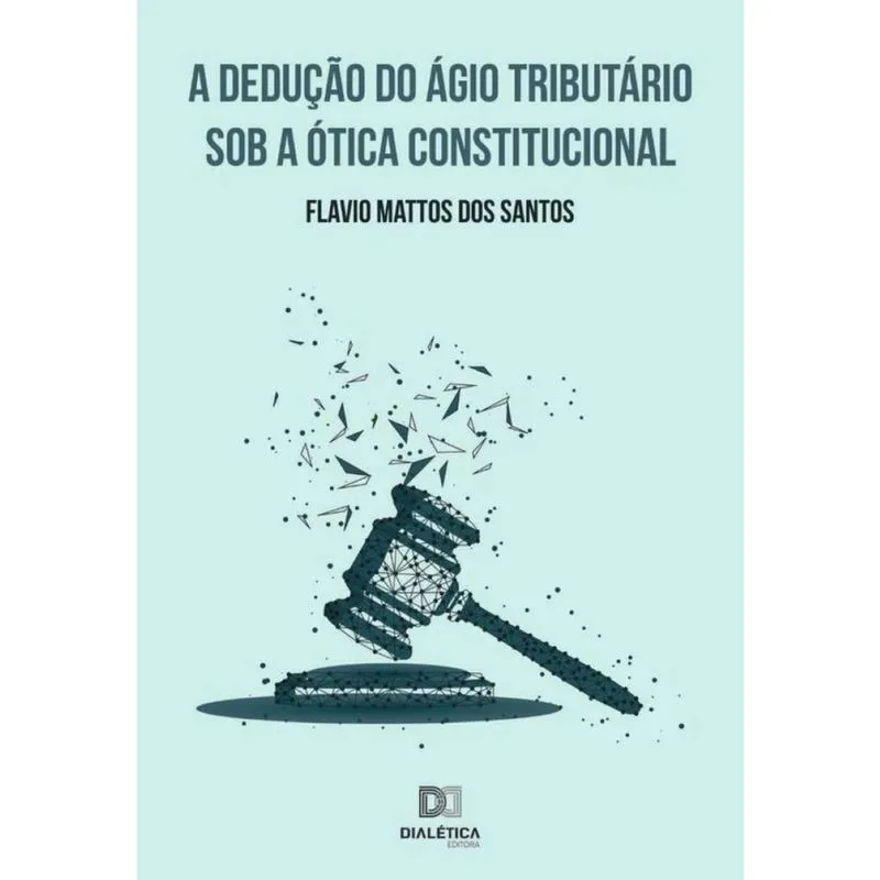 A dedução do ágio tributário sob a ótica constitucional-Português