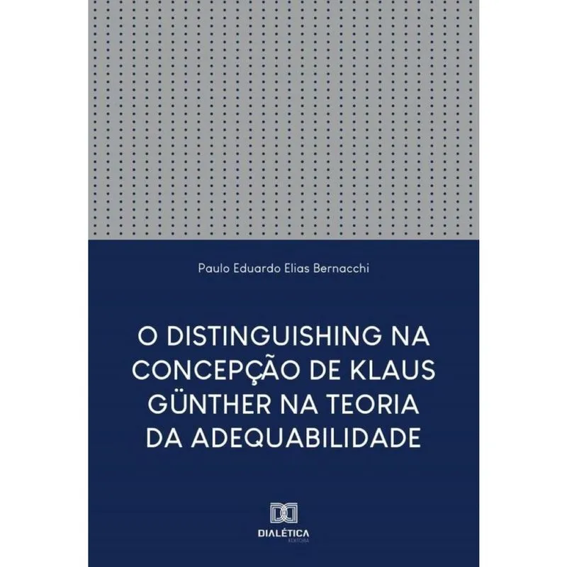 O Distinguishing na Concepção de Klaus Günther na Teoria da Adequabilidade - Português