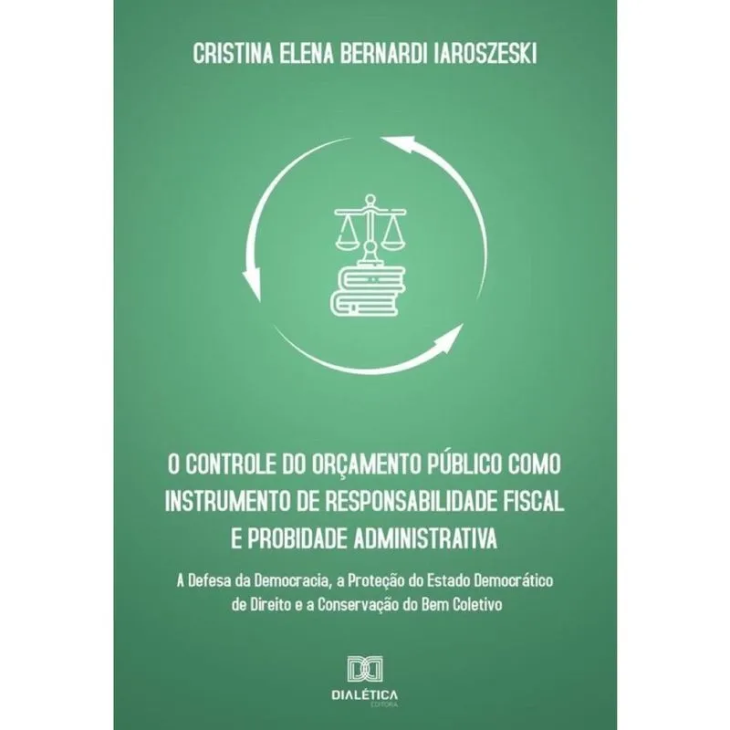 O controle do orçamento público como instrumento de responsabilidade fiscal e probidade administrati