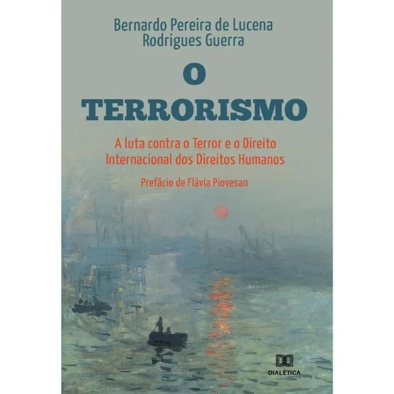 O Terrorismo, a luta Contra o Terror e o Direito Internacional dos Direitos Humanos-Português