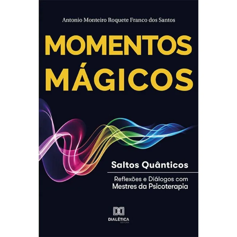 Momentos Mágicos: Saltos Quânticos: Reflexões E Diálogos C