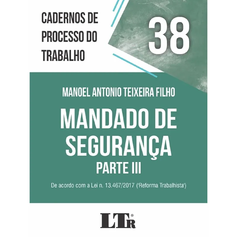Caderno de processo do trabalho: Mandado de Segurança part iii