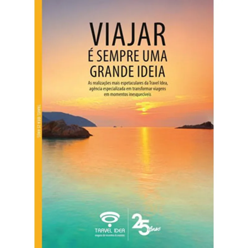 VIAJAR É SEMPRE UMA GRANDE IDEIA