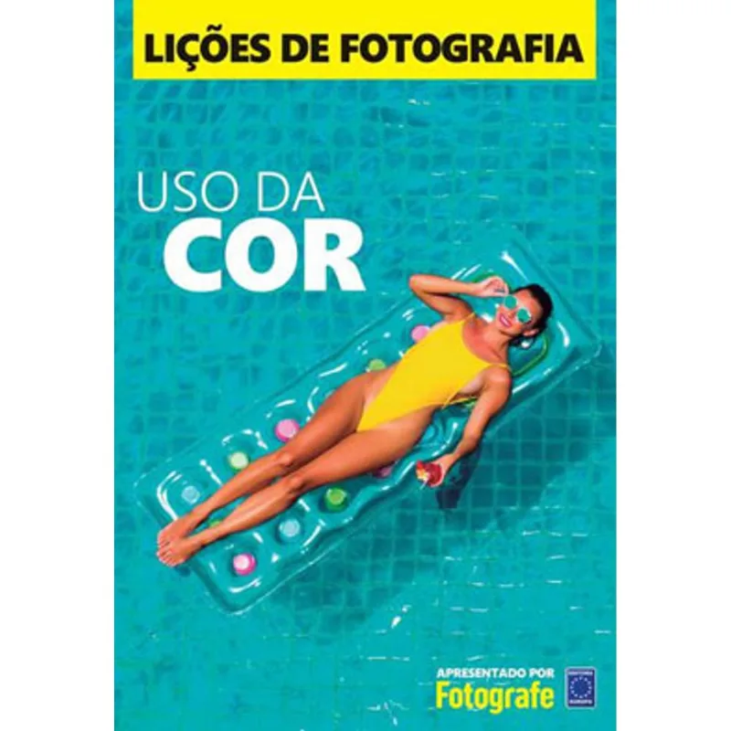 LIÇÕES DE FOTOGRAFIA: USO DA COR