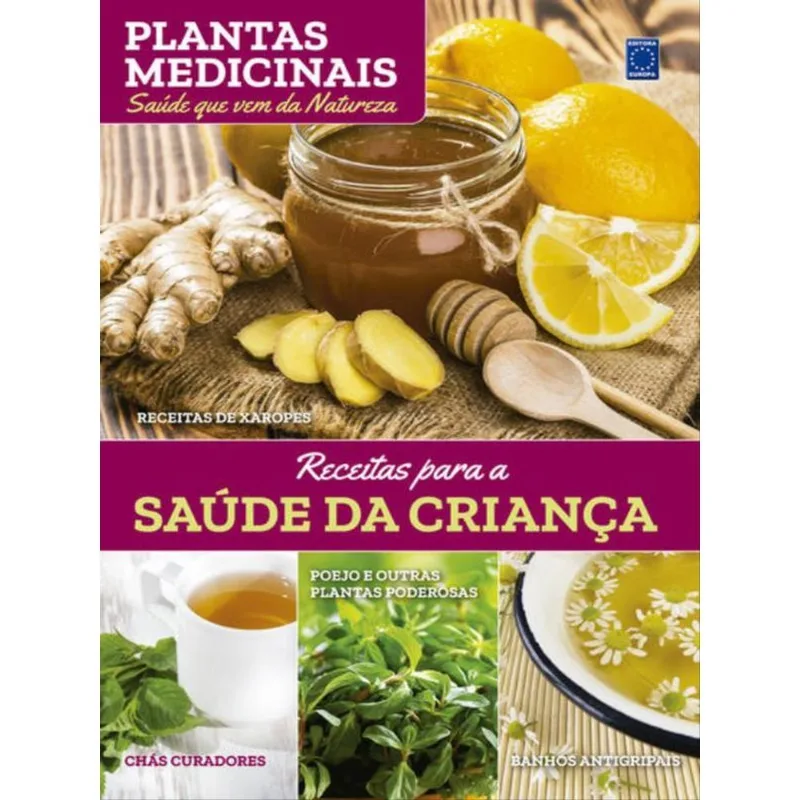 PLANTAS MEDICINAIS VOLUME 8: RECEITAS PARA A SAÚDE DA CRIANÇA