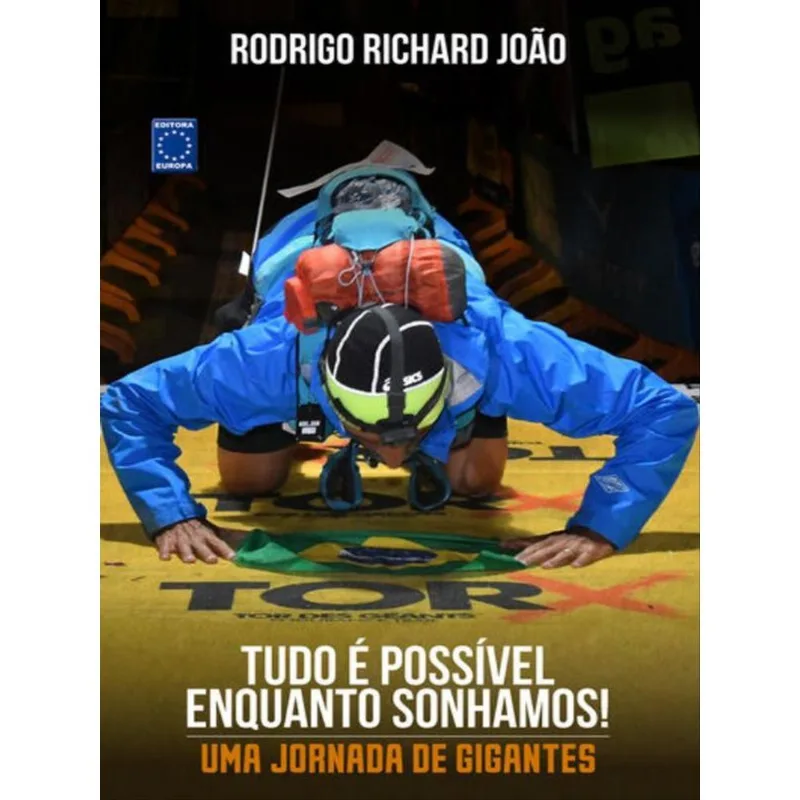 TUDO É POSSÍVEL ENQUANTO SONHAMOS - UMA JORNADA DE GIGANTES