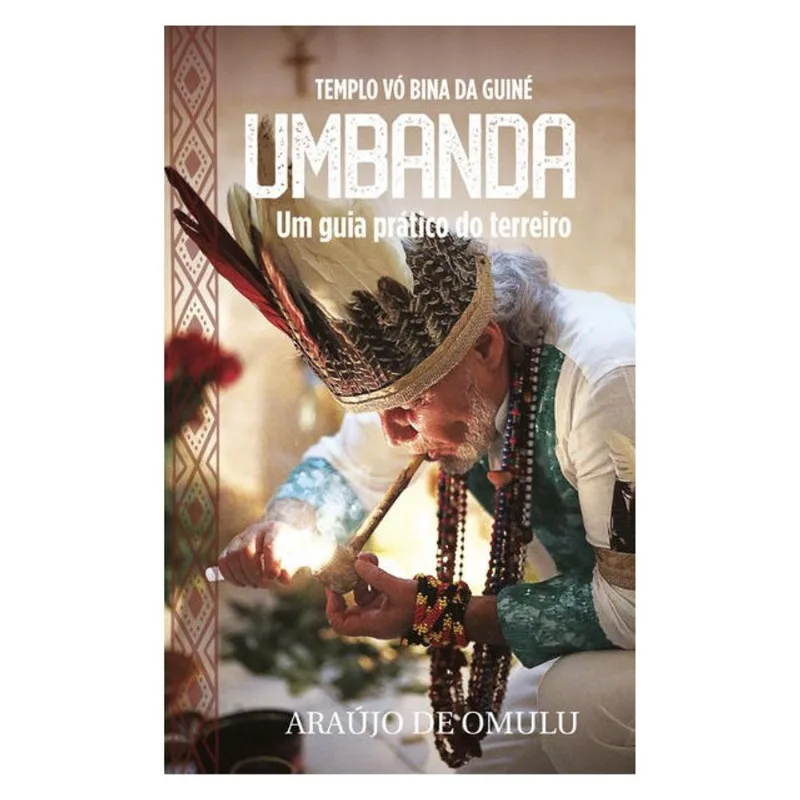 UMBANDA: UM GUIA PRÁTICO DO TERREIRO