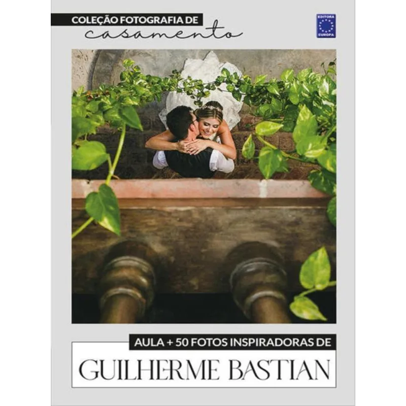 FOTOGRAFIA DE CASAMENTO - FOTOS INSPIRADORAS DE GUILHERME BASTIAN