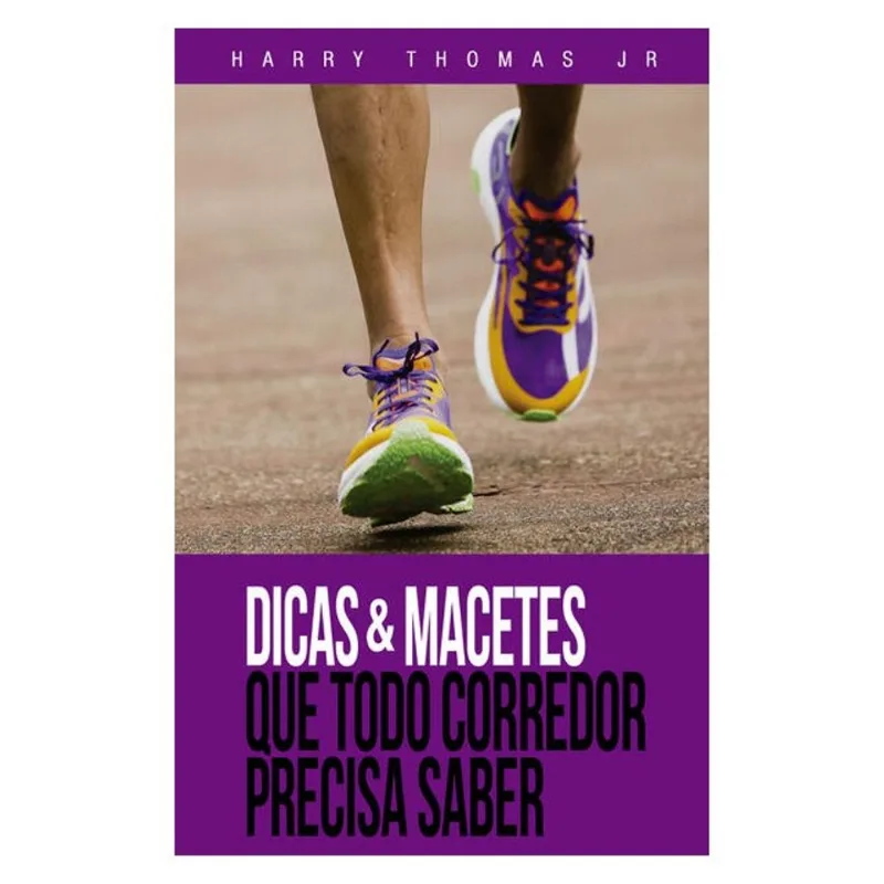 DICAS & MACETES QUE TODO CORREDOR PRECISA SABER