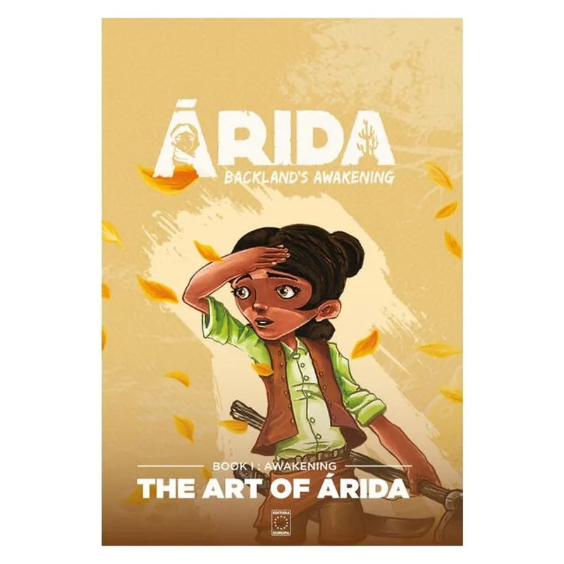 THE ART OF ÁRIDA: BACKLAND S AWAKENING