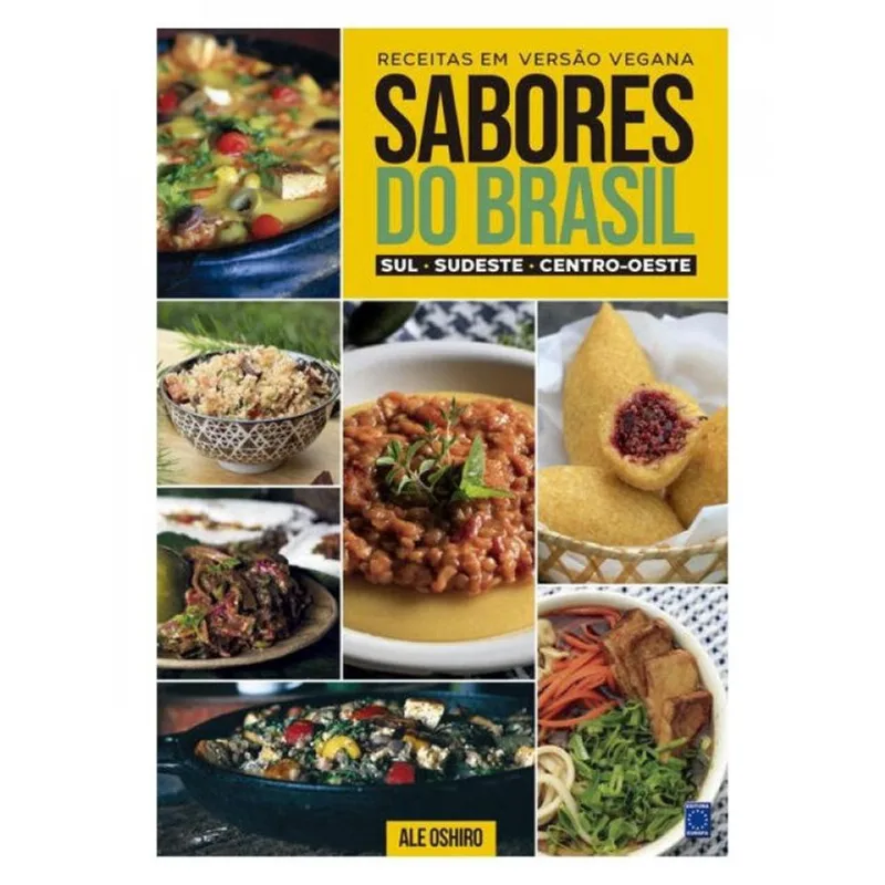 Sabores do brasil - sul, sudeste E centro-oeste - receitas em versão vegana