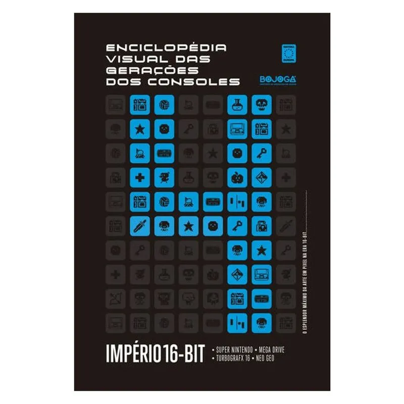 ENCICLOPE´DIA VISUAL DAS GERAC¸O~ES DOS CONSOLES - QUARTA GERAÇÃO: IMPE´RIO 16-BIT