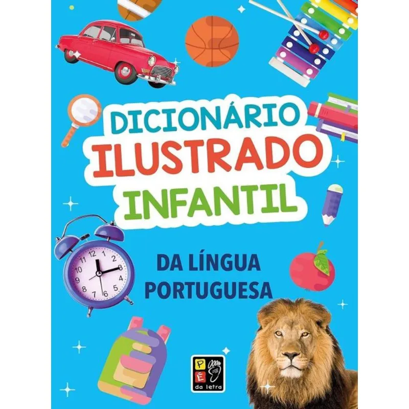 DICIONÁRIO ILUSTRADO INFANTIL DA LÍNGUA PORTUGUESA