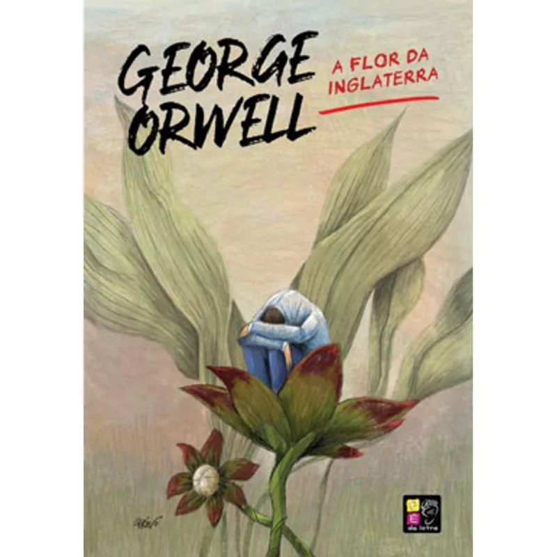 A FLOR DA INGLATERRA - GEORGE ORWELL