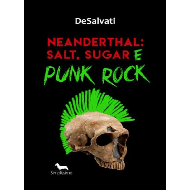 NEANDERTHAL: SALT, SUGAR E PUNK ROCK
