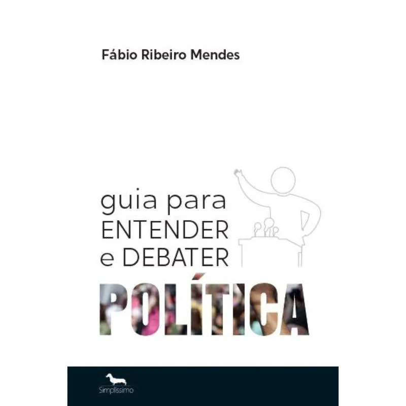 Guia para Entender e Debater Política