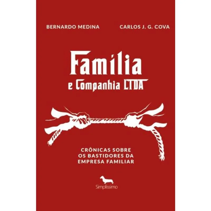 Família e Companhia Ltda.: Crônicas sobre os bastidores da empresa familiar