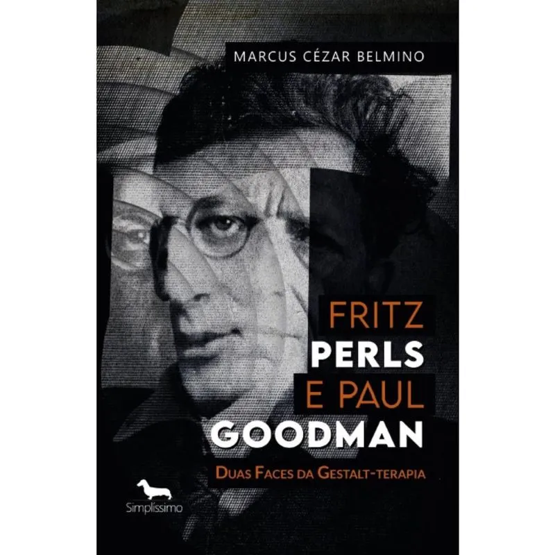 Fritz Perls e Paul Goodman: Duas Faces da Gestalt-terapia