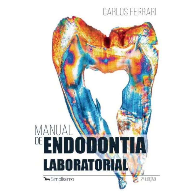 Manual De Endodontia Laboratorial: 2 Edição