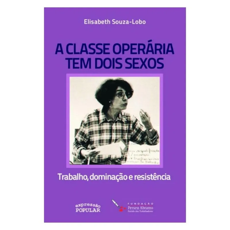 A CLASSE OPERÁRIA TEM DOIS SEXOS