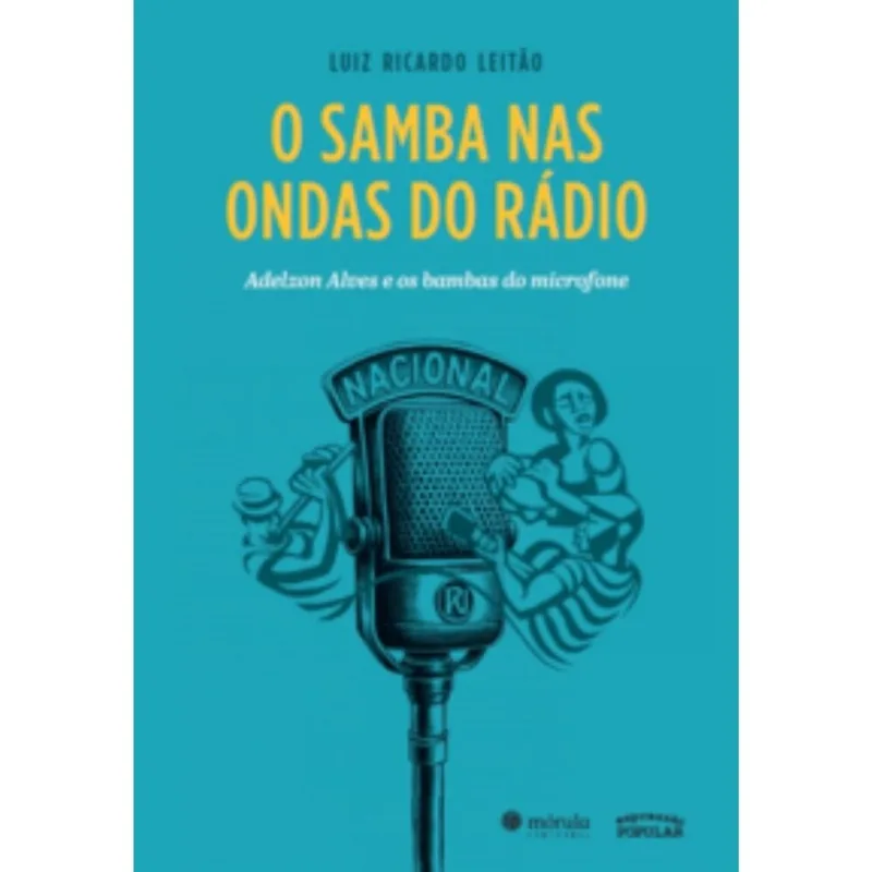 O Samba Nas Ondas Do Rádio - Adelzon Alves E Os Bambas Do Microfone