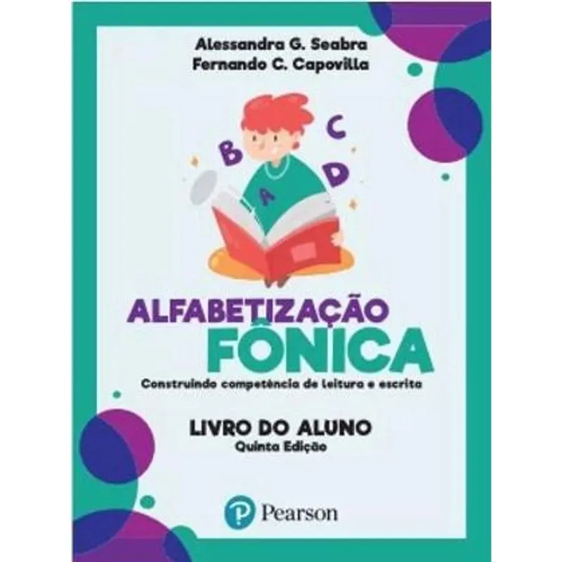 Alfabetizacao fonica - construindo competencias de leitura E escrita