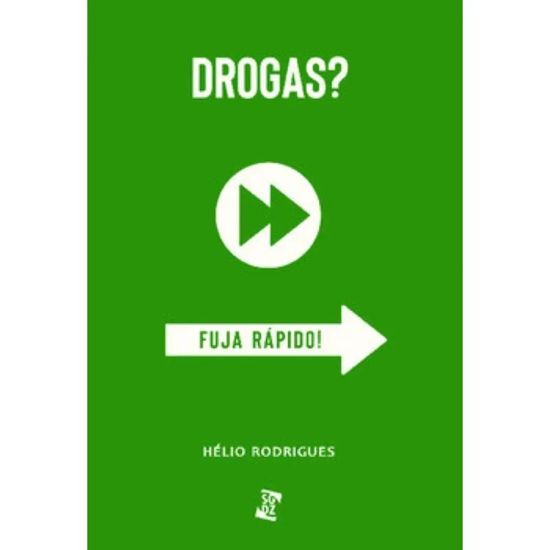 Drogas, fuja rápido