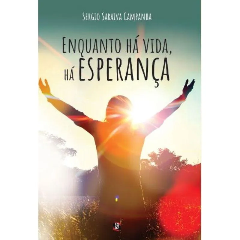 Enquanto há vida, há esperança