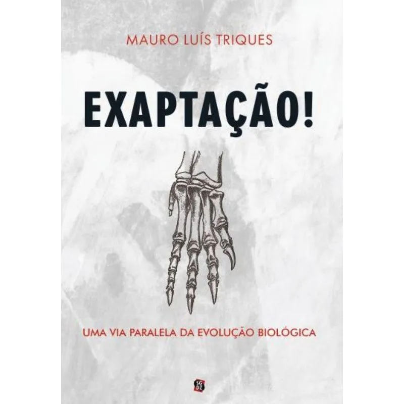 Exaptação!: Uma Via Paralela Da Evolução Biológica