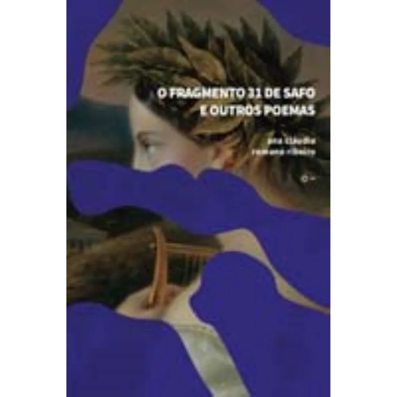 O Fragmento 31 De Safo E Outros Poemas