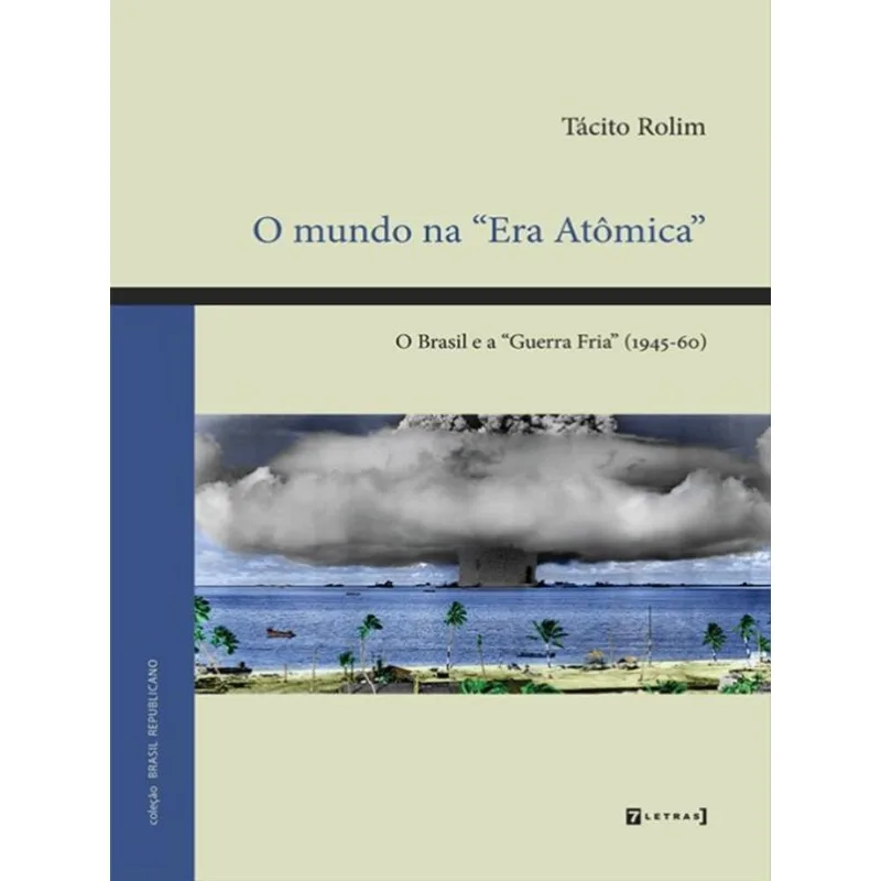 O MUNDO NA “ERA ATÔMICA”