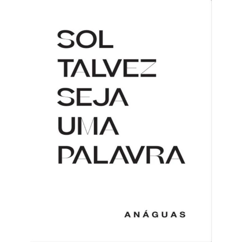 SOL TALVEZ SEJA UMA PALAVRA
