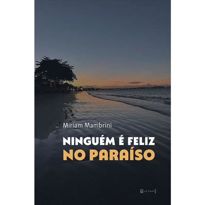 NINGUÉM É FELIZ NO PARAÍSO