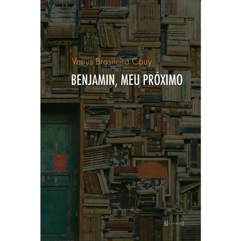 BENJAMIN, MEU PRÓXIMO