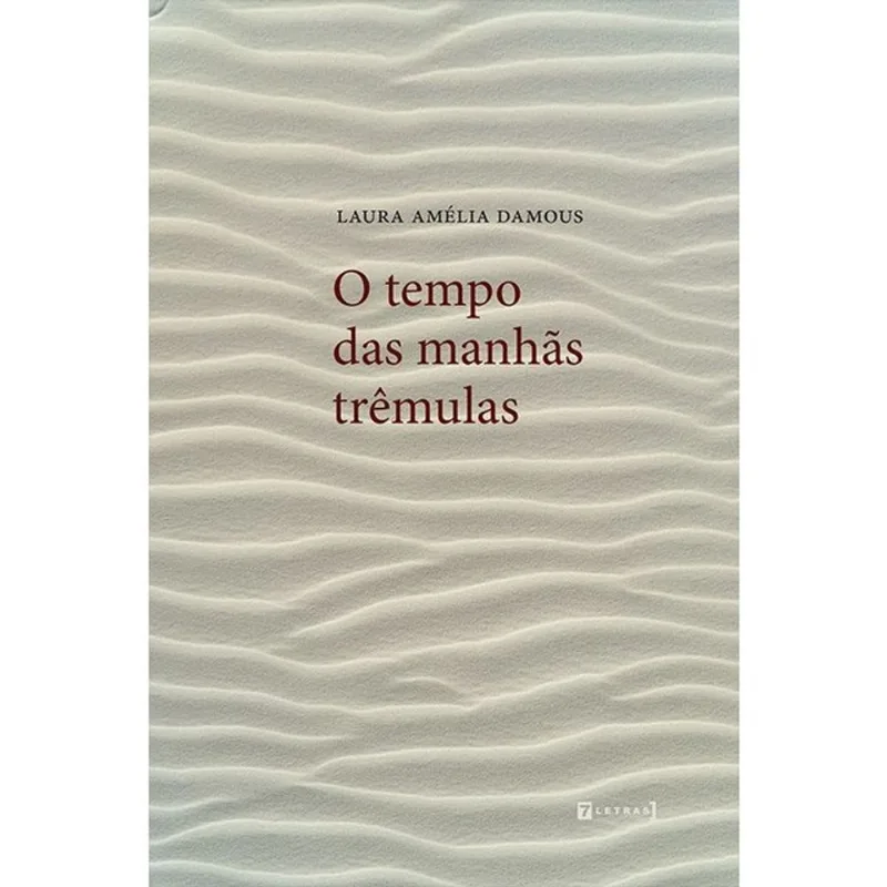 O TEMPO DAS MANHÃS TRÊMULAS