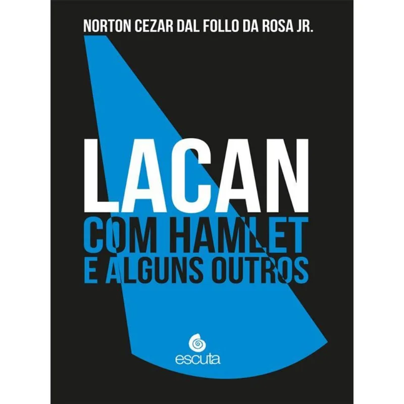 LACAN COM HAMLET E ALGUNS OUTROS