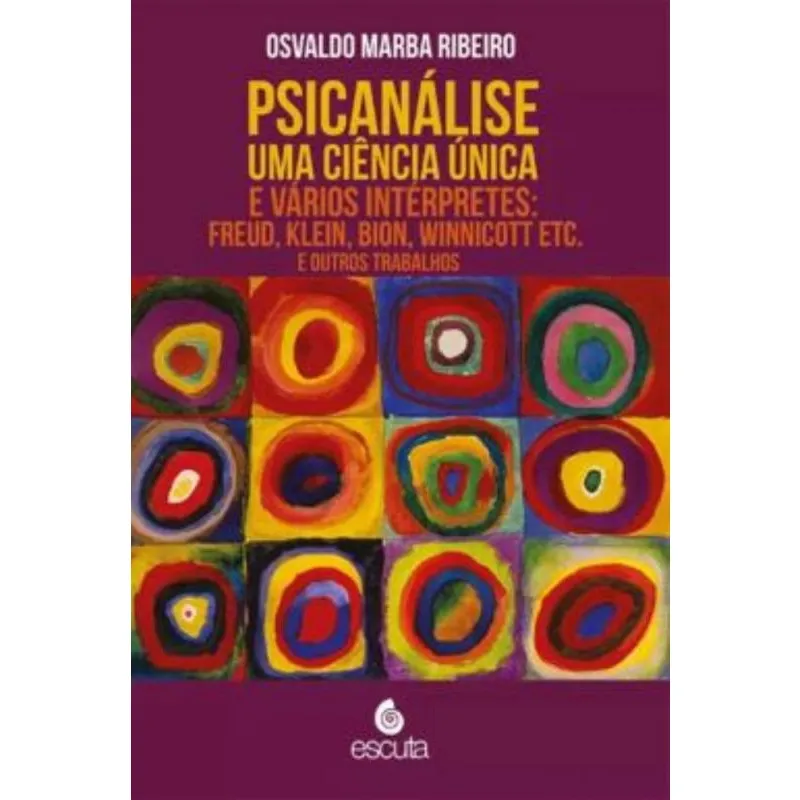 Psicanalise: Uma Ciencia Unica E Varios Interpretes