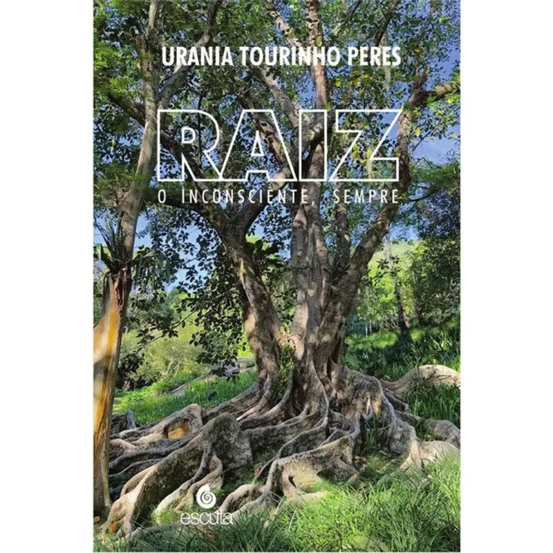 RAIZ O INCONSCIENTE, SEMPRE