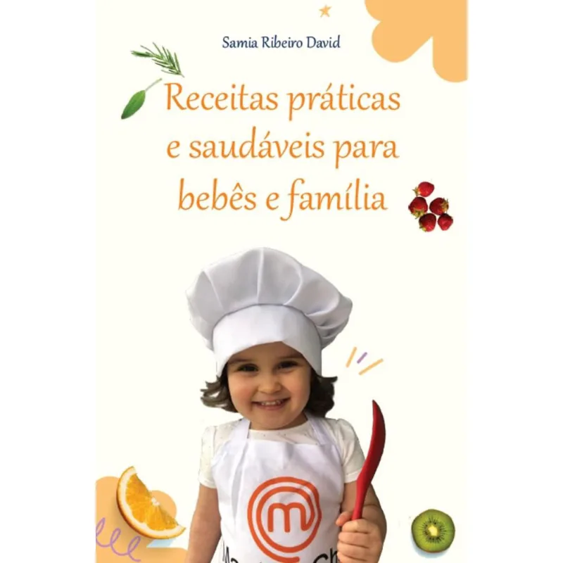 Receitas práticas e saudáveis para bebês e família