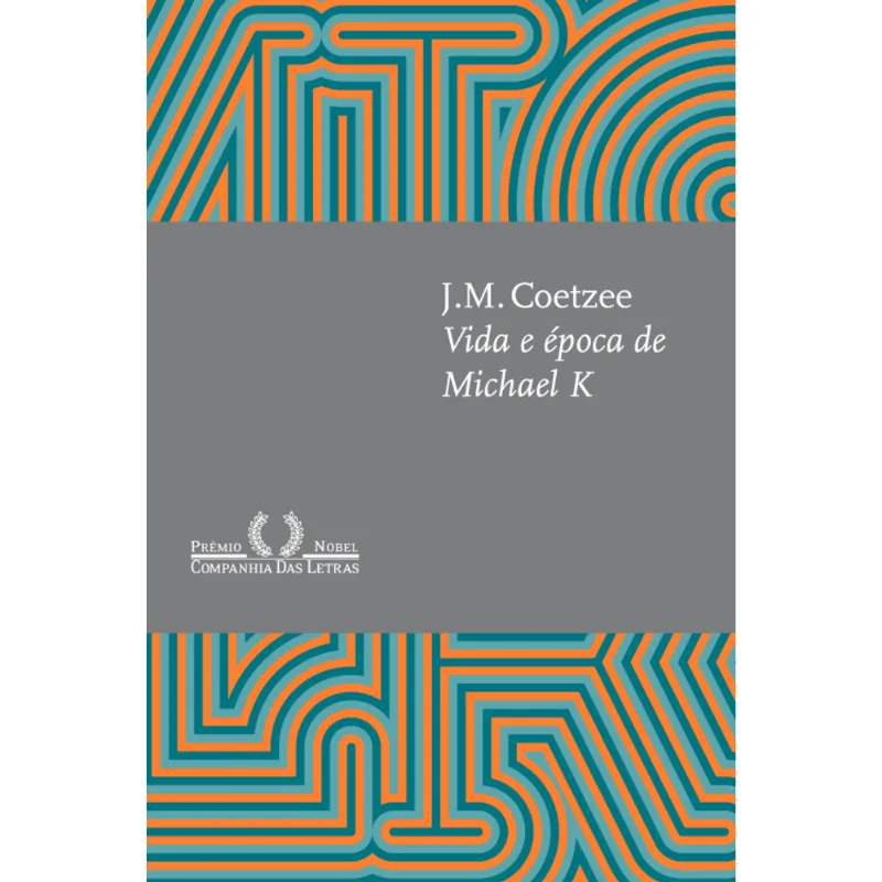 Vida e Época de Michael K (Nova Edição)