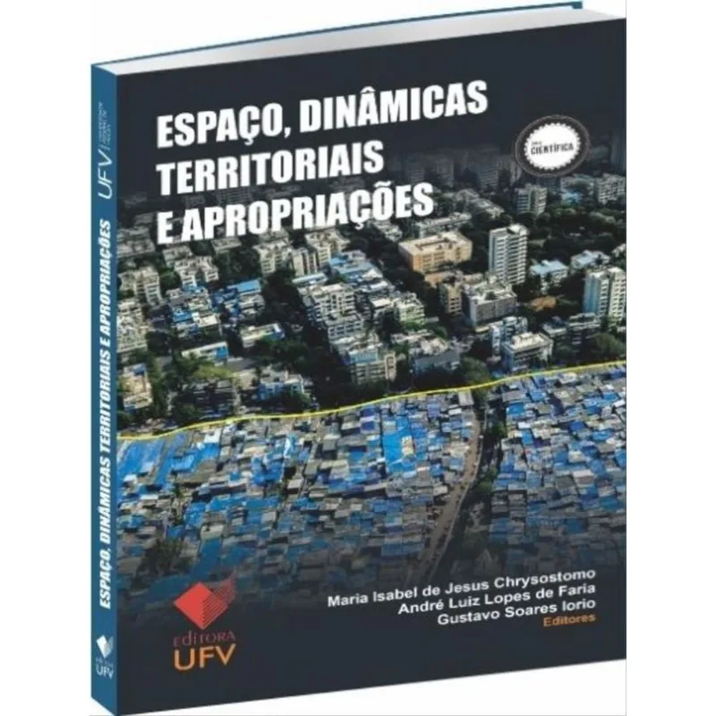 ESPAÇO, DINÂMICAS TERRITORIAIS E APROPRIAÇÕES