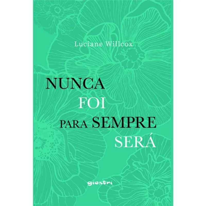NUNCA FOI, PARA SEMPRE SERÁ - VOL. 1
