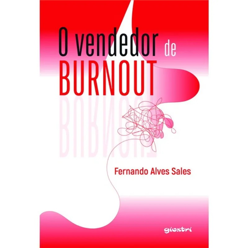 O VENDEDOR DE BURNOUT