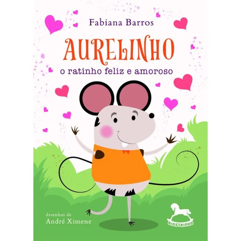 AURELINHO, O RATINHO FELIZ E AMOROSO