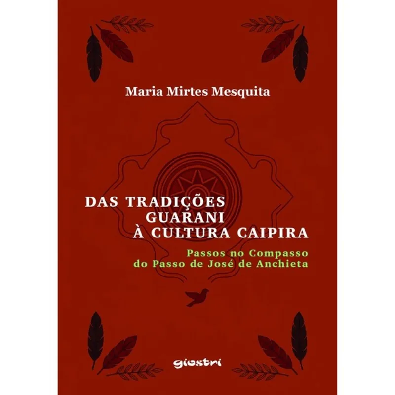 DAS TRADIÇÕES GUARANI À CULTURA CAIPIRA