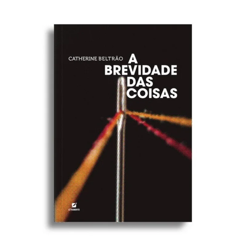 A BREVIDADE DAS COISAS