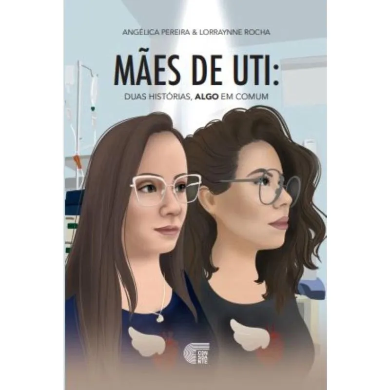Mães de uti: Duas histórias, algo em comum