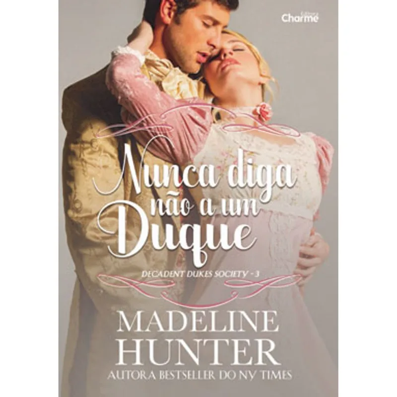 NUNCA DIGA NÃO A UM DUQUE
