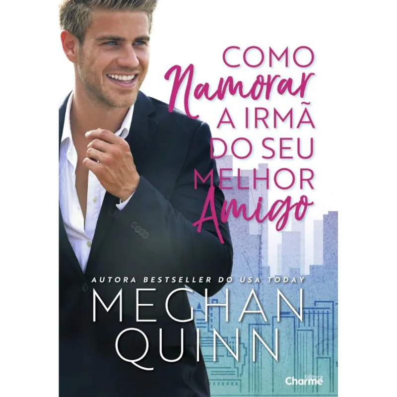COMO NAMORAR A IRMÃ DO SEU MELHOR AMIGO