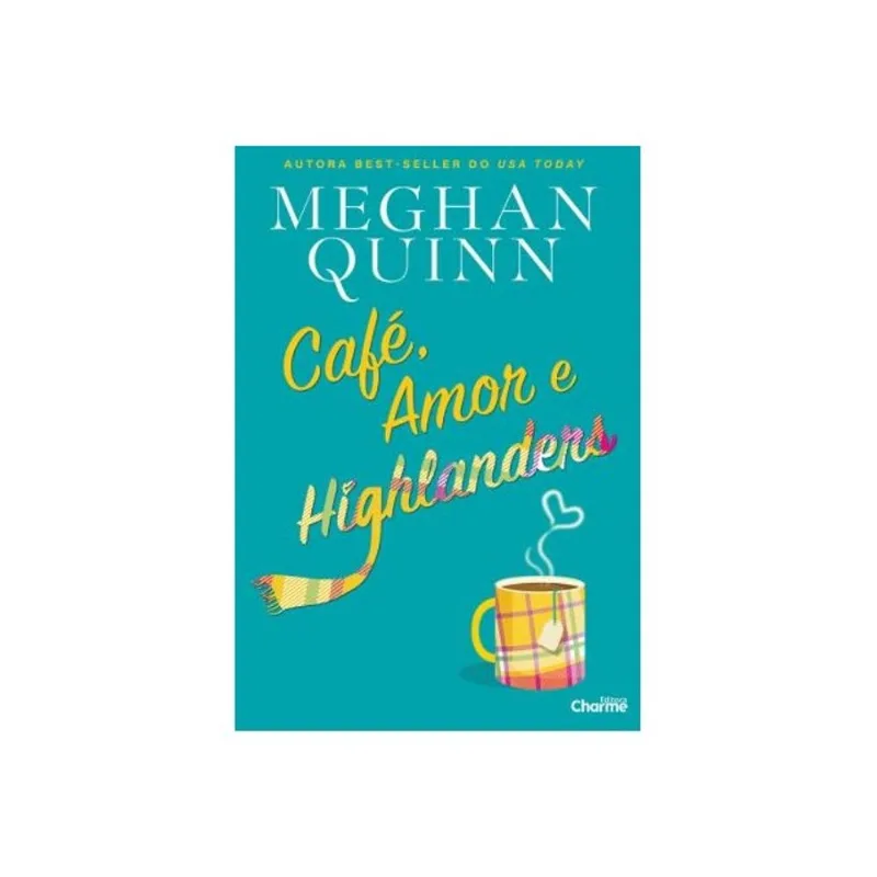 CAFÉ, AMOR E HIGHLANDERS